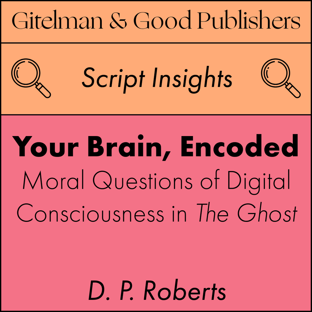 Your Brain, Encoded: Moral Questions of Digital Consciousness in The Ghost