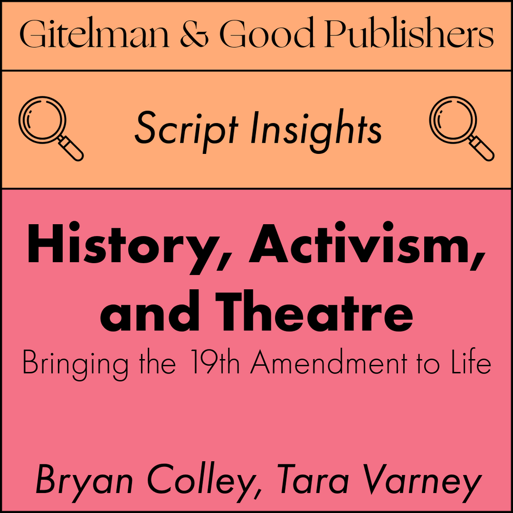 History, Activism, and Theatre: Bringing the 19th Amendment to Life