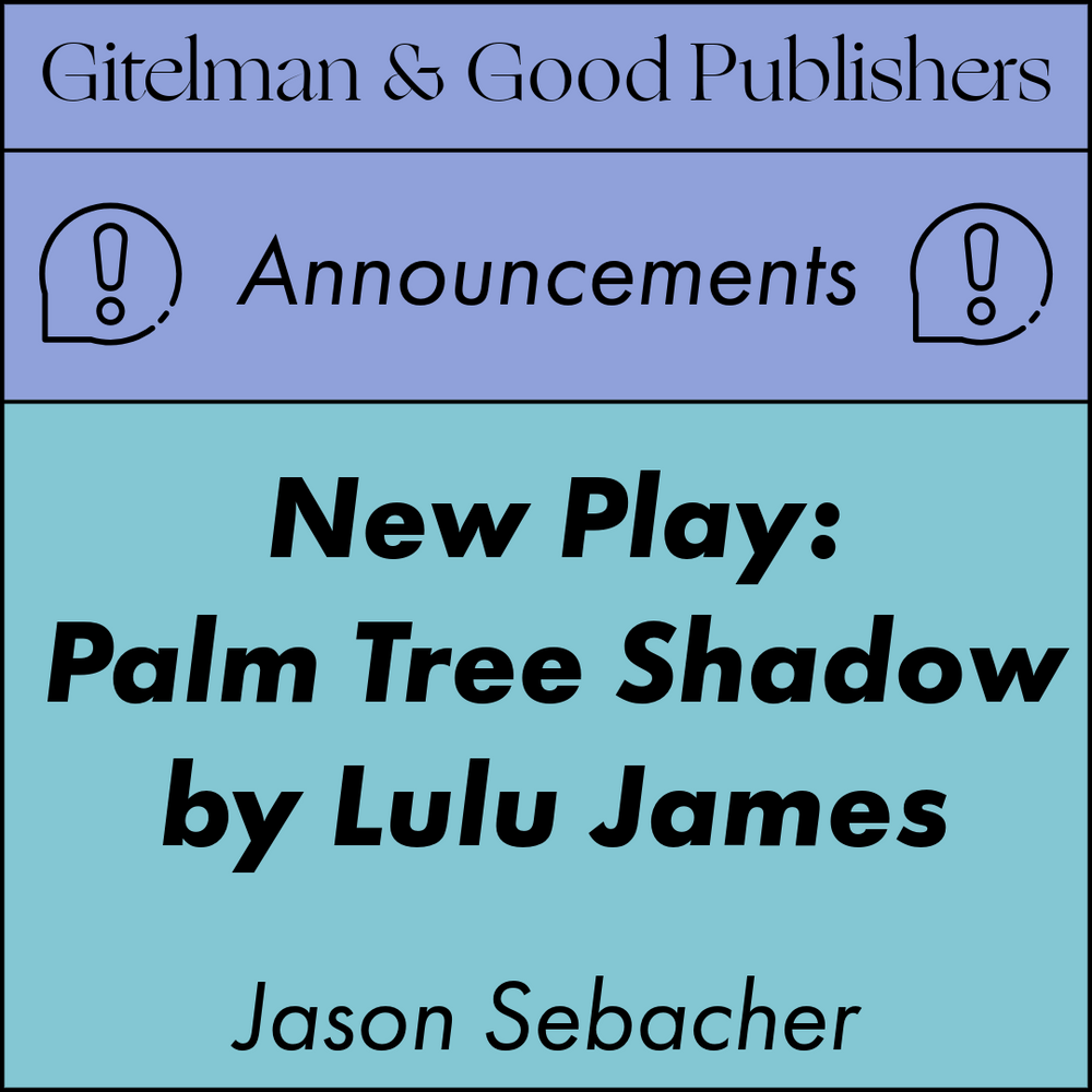 New Play: Palm Tree Shadow, by Lulu James