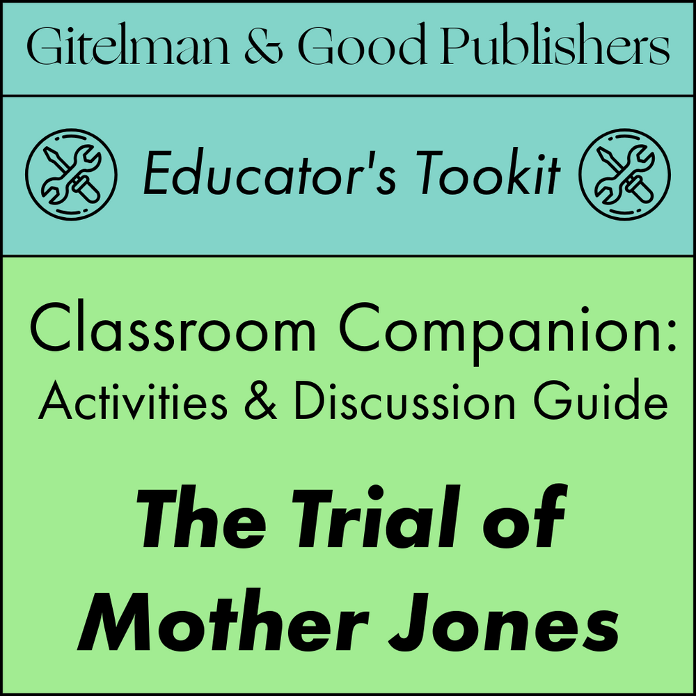 Step into the Fight for Justice: Announcing the Classroom Companion for The Trial of Mother Jones!