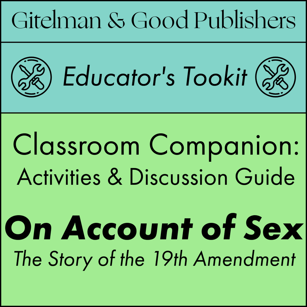 Announcing the Classroom Companion for On Account of Sex: The Story of the 19th Amendment