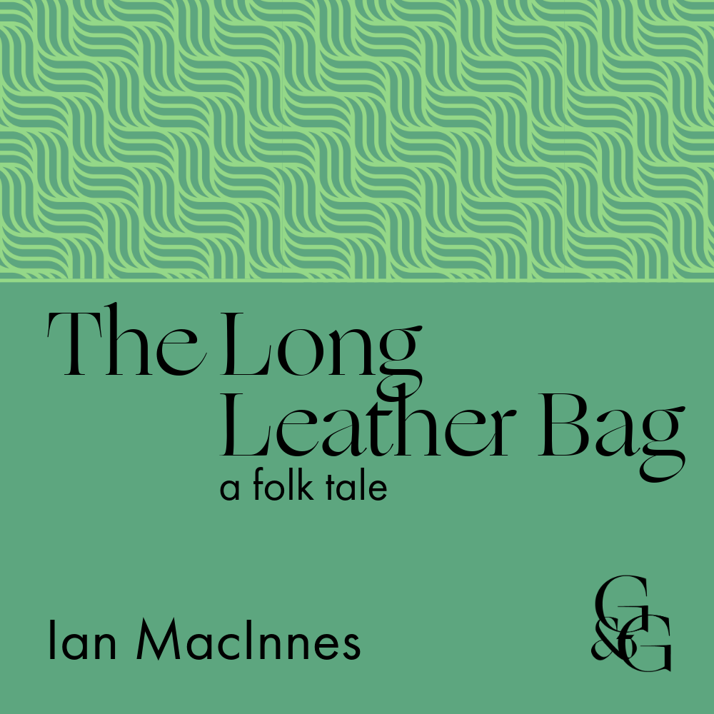 A family comedy fairy tale play for high schools titled The Long Leather Bag, by Ian MacInnes, from Gitelman & Good Publishers